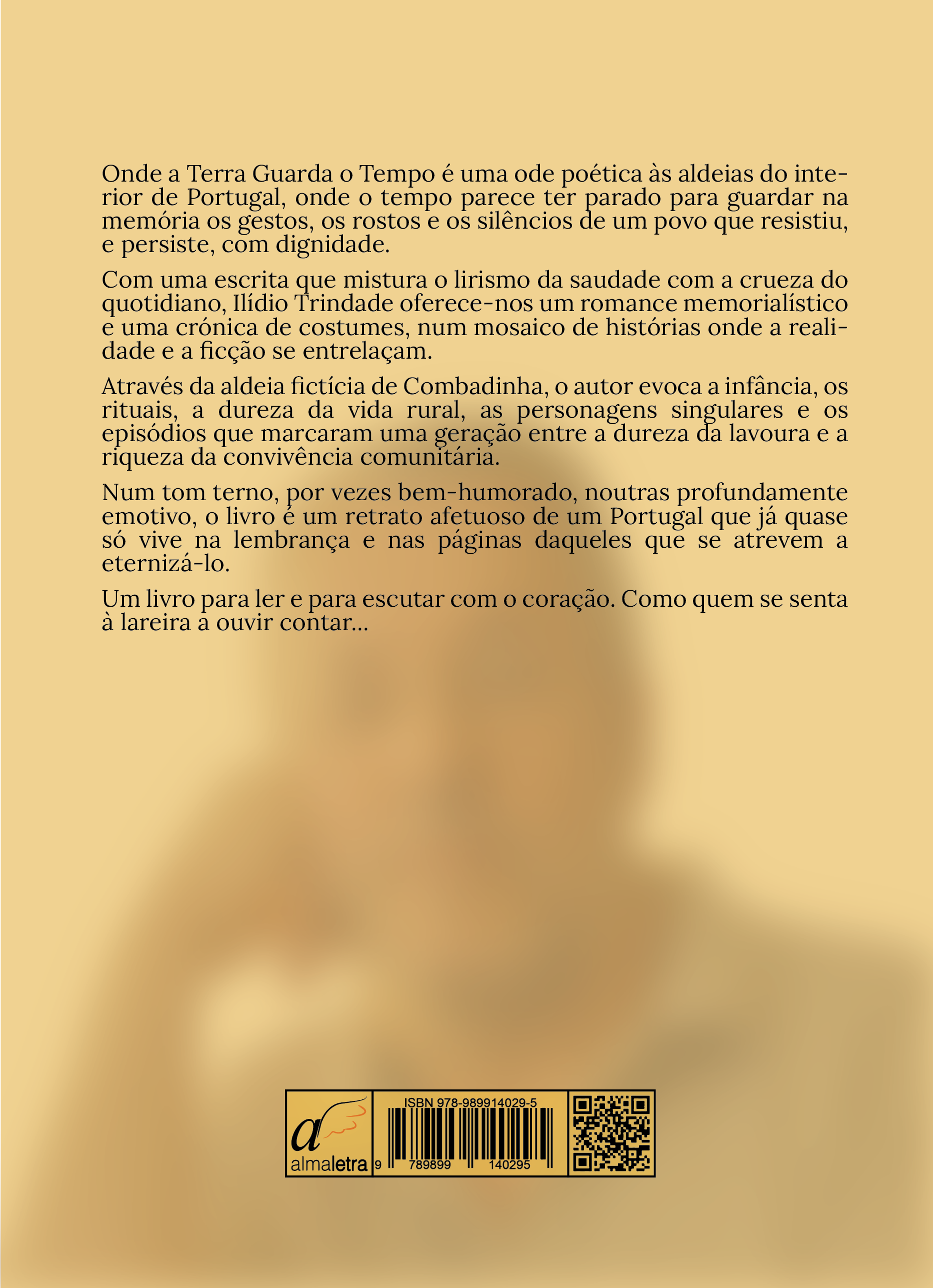 Onde a Terra Guarda o Tempo - Romance memorialístico e crónica de costumes 